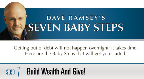 Baby Step 7 Build Wealth And Give
