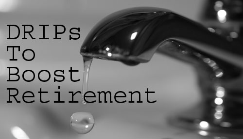 DRIP to Boost Retirement DRIP to Boost Retirement